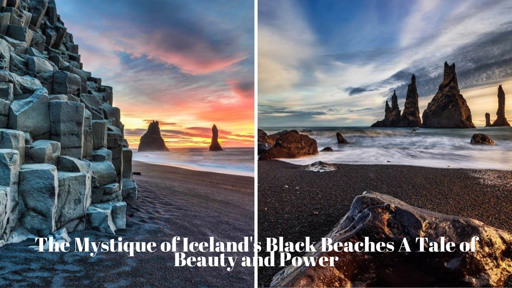 The Mystique of Iceland's Black Beaches A Tale of Beauty and Power